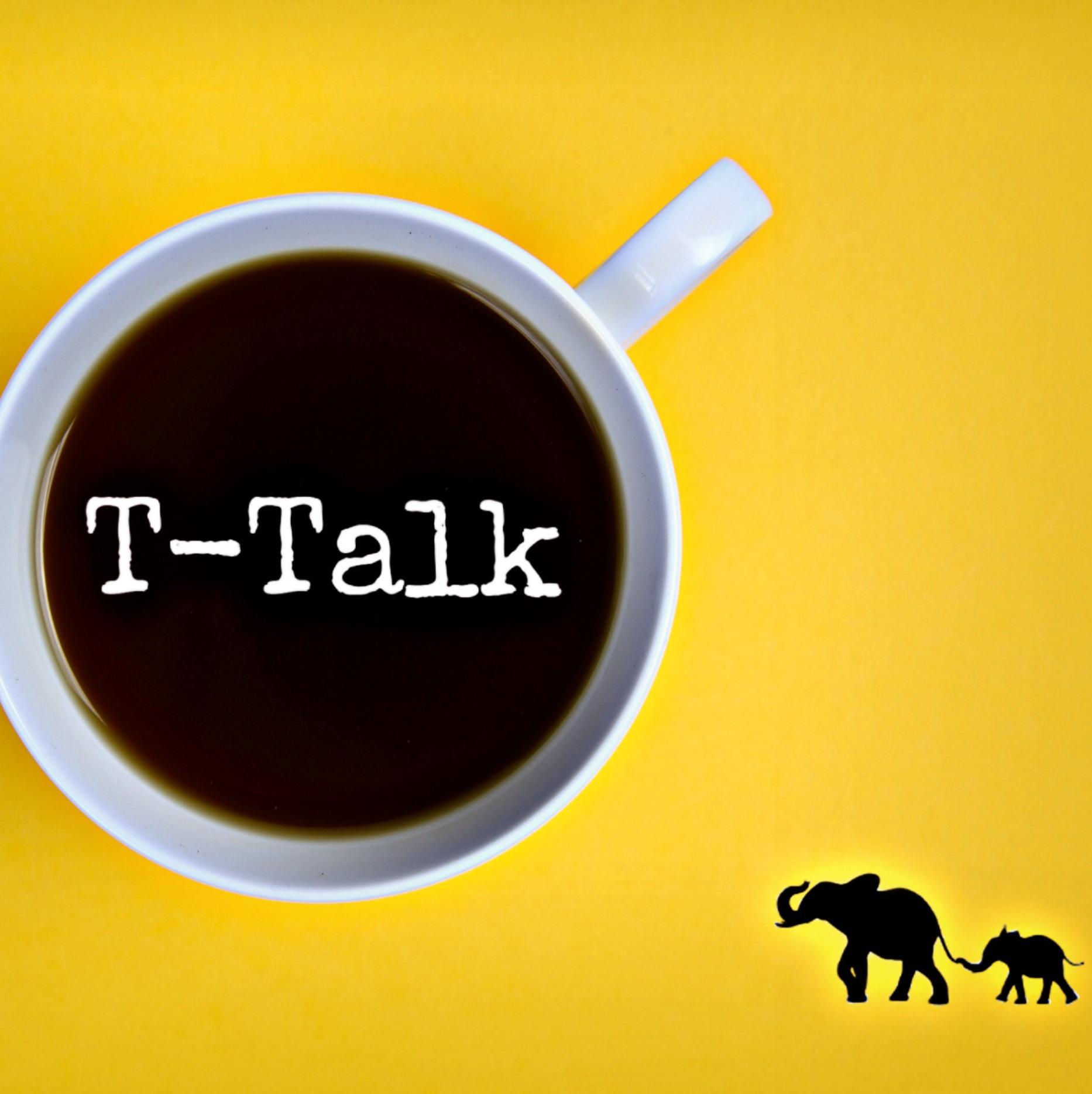 *T-Talk*