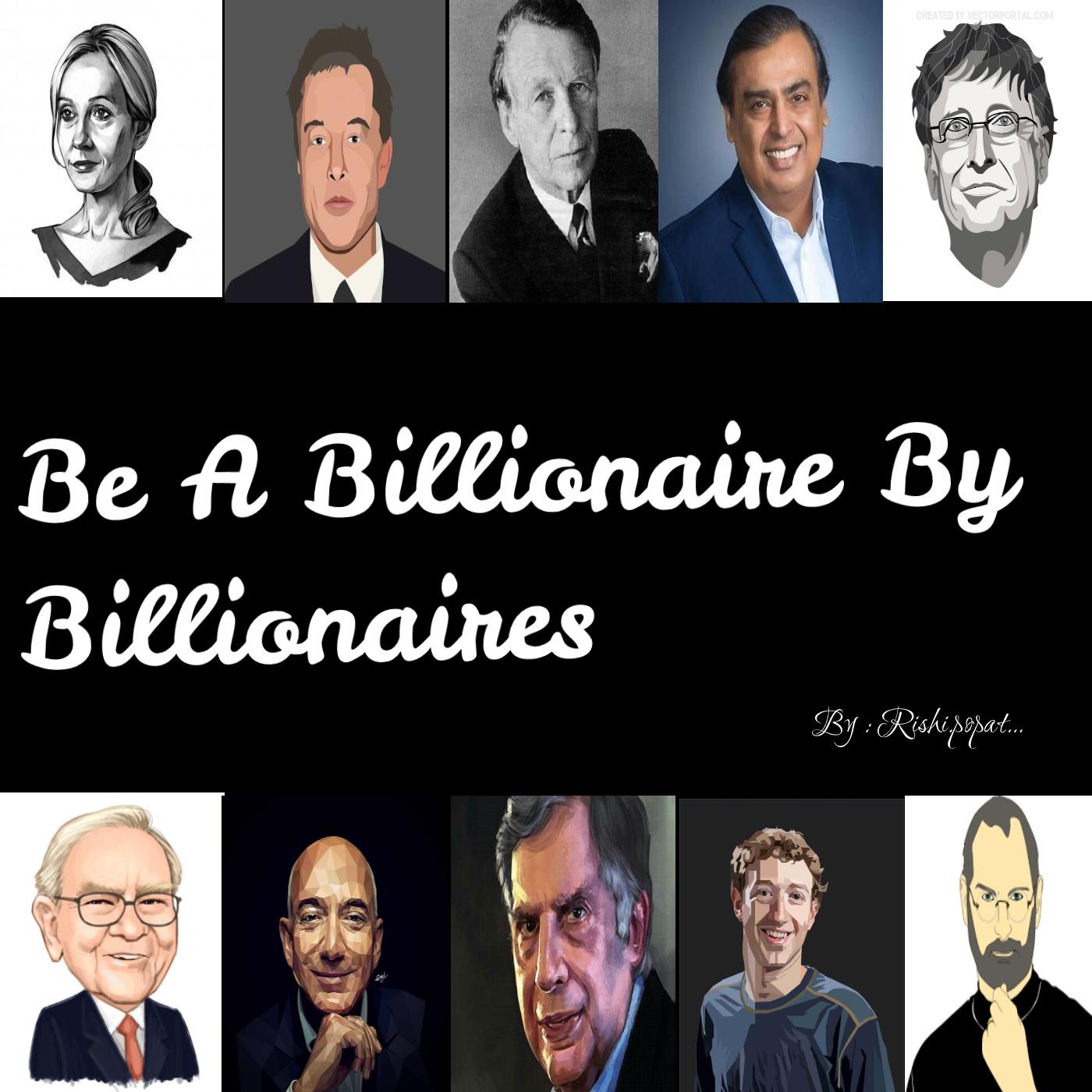 Be A Billionaire By Billionaires