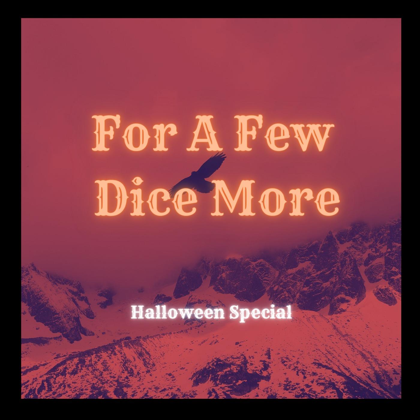 For A Few Dice More