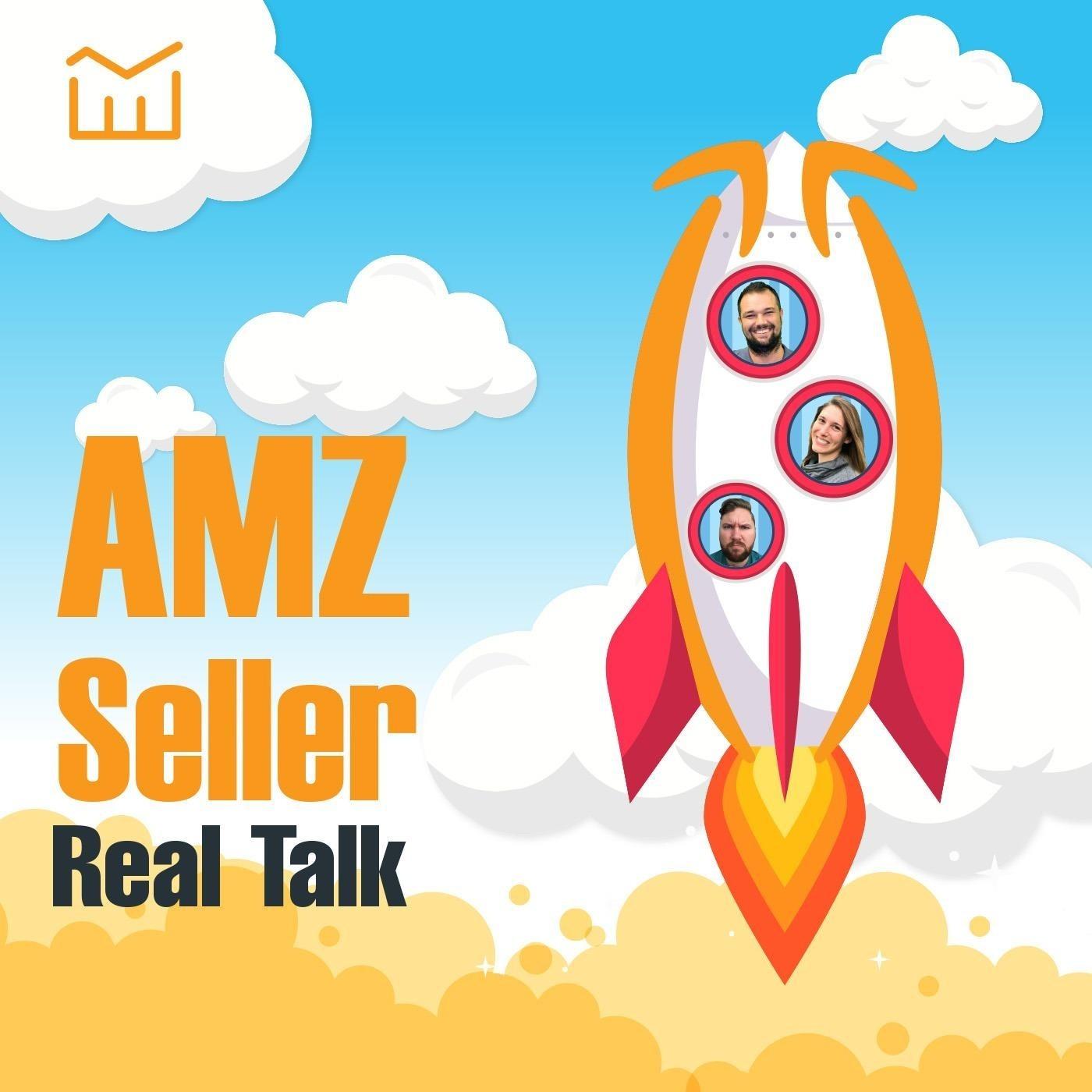 AMZ Seller Real Talk
