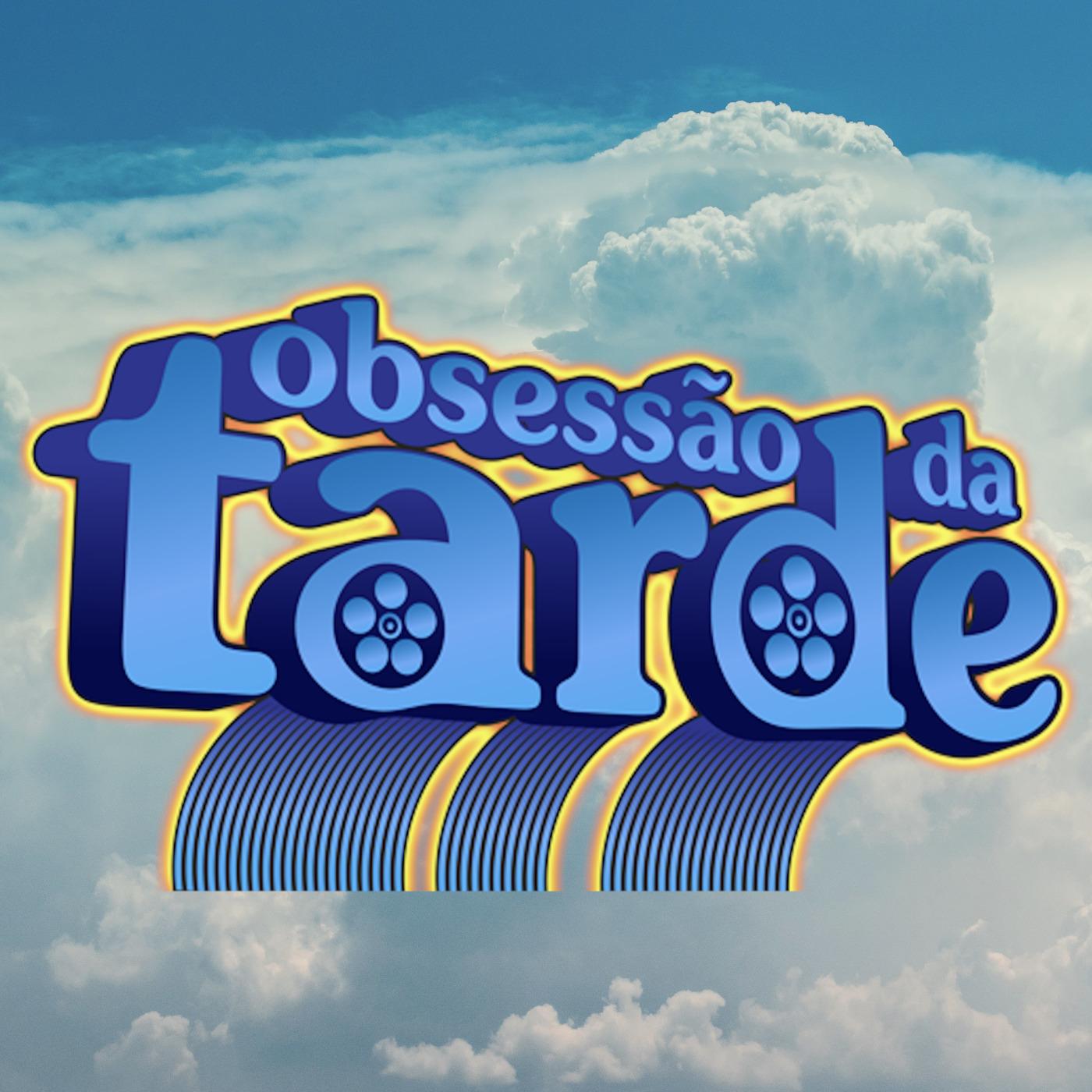 Obsessão da Tarde