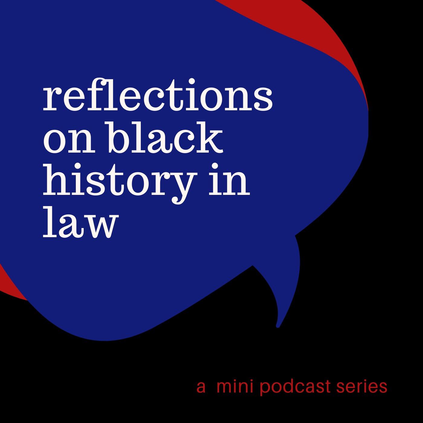 Reflections on Black History in Law