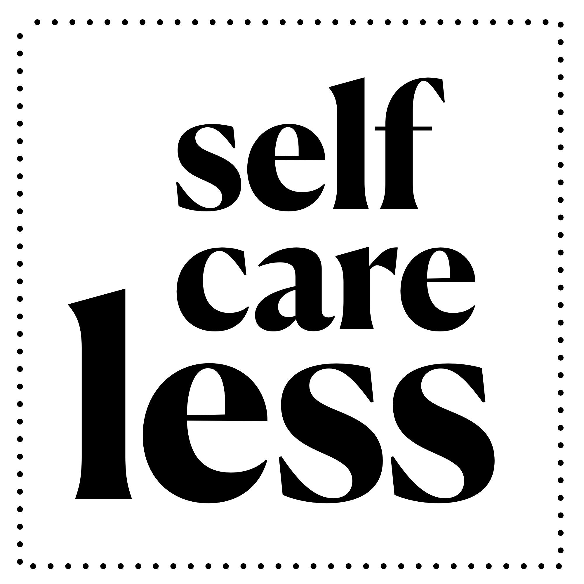 selfcareless