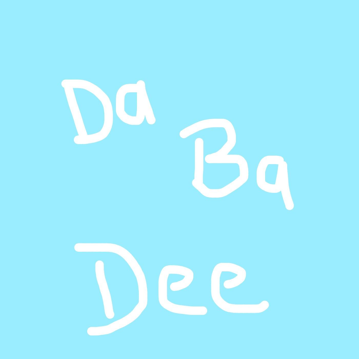 Da Ba Dee