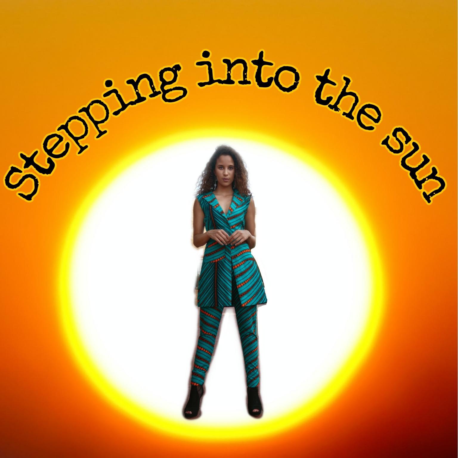 Stepping Into The Sun