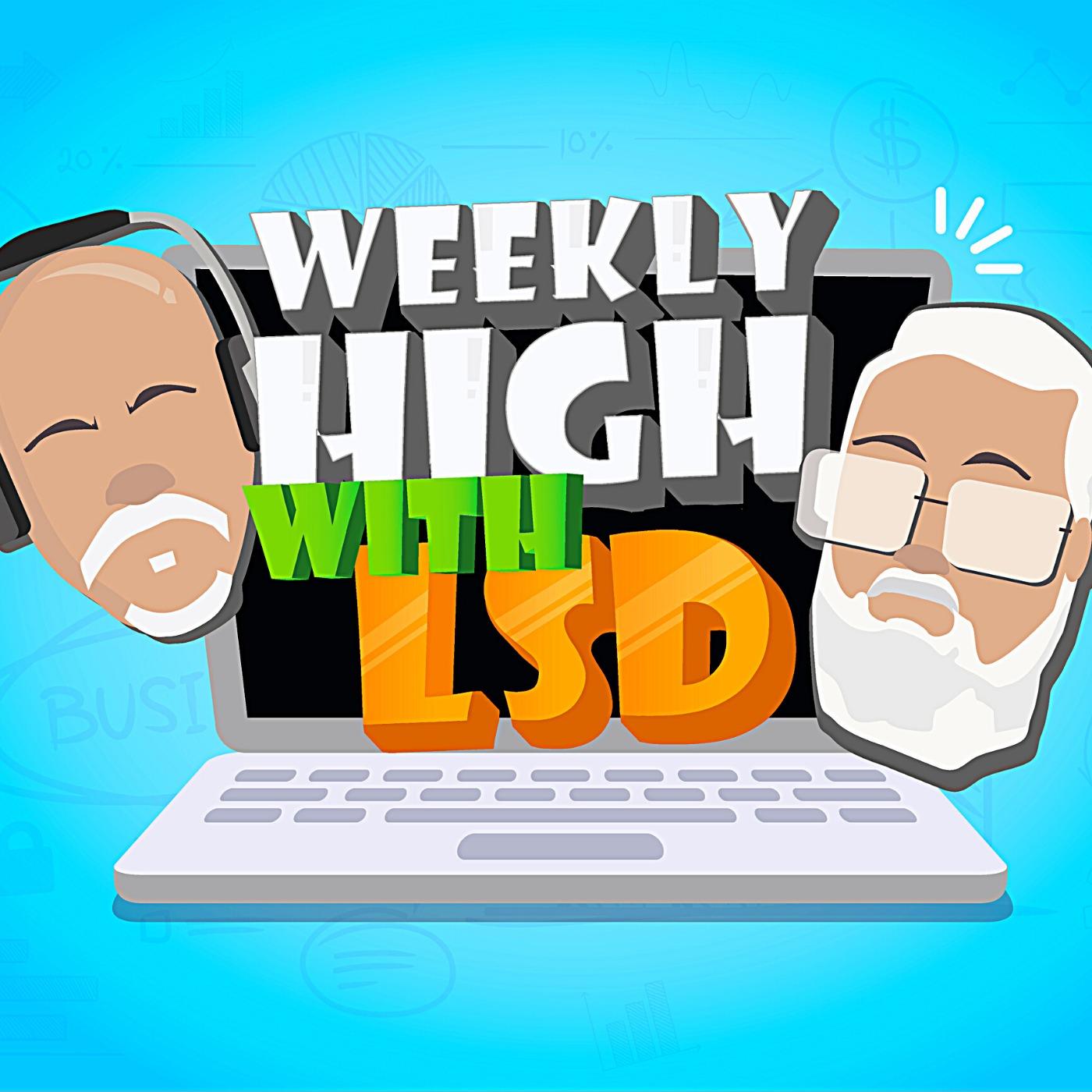 Weekly High with LSD