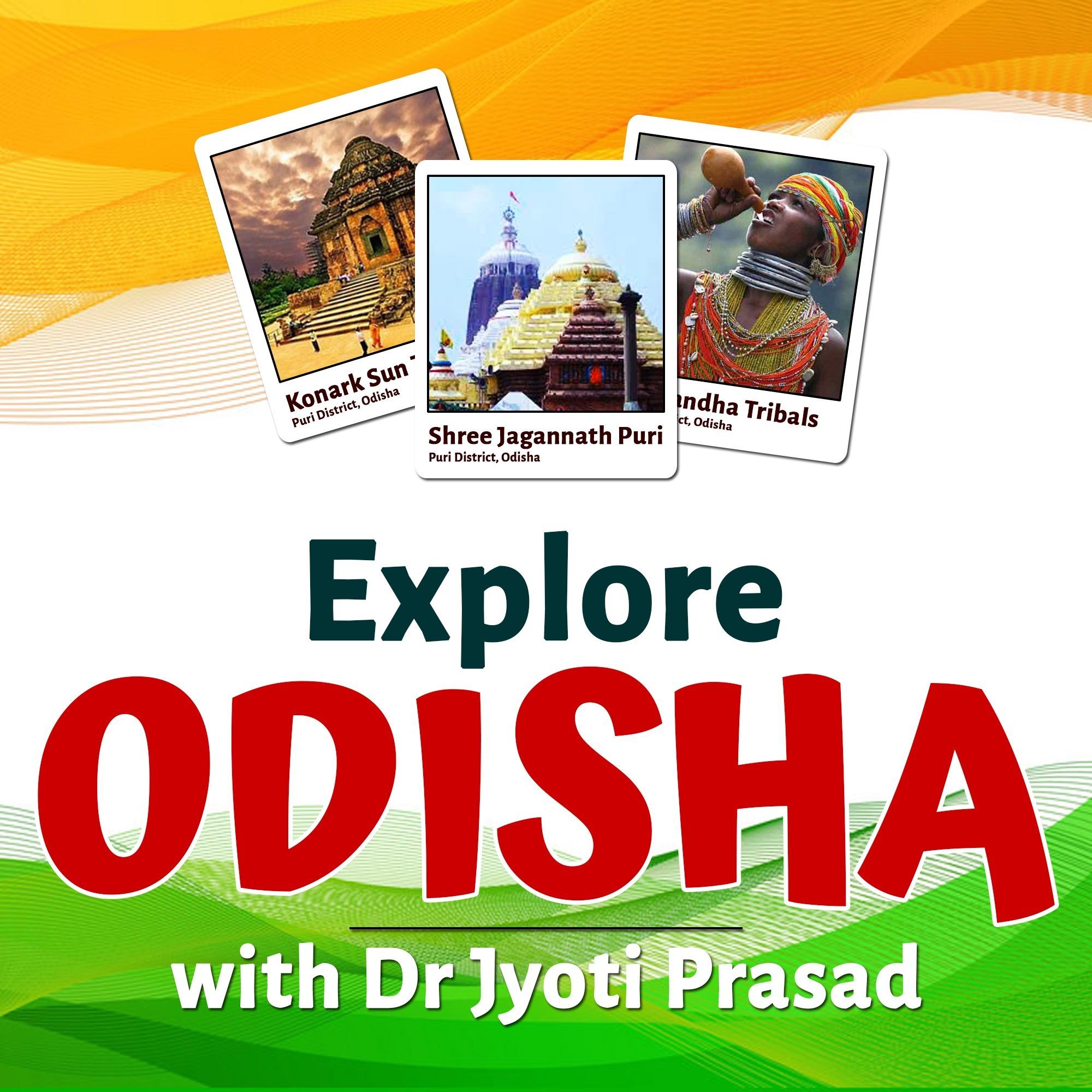 Explore Odisha with Dr Jyoti Prasad