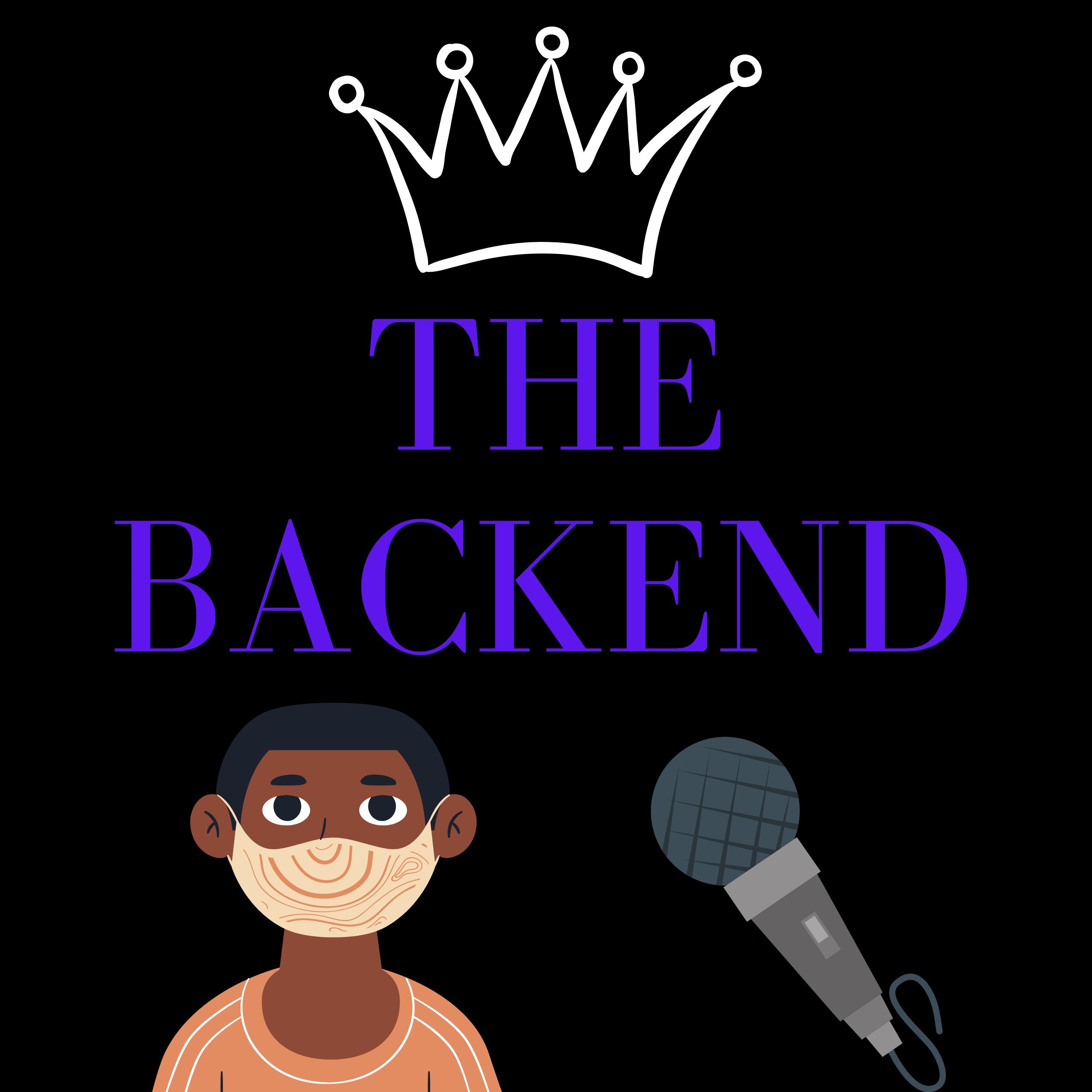 The Backend chronicles