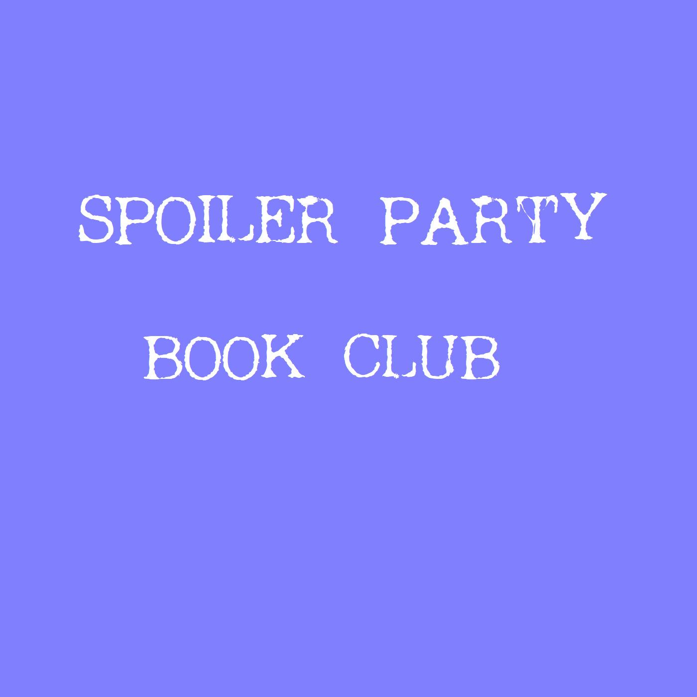 Spoiler Party Book Club
