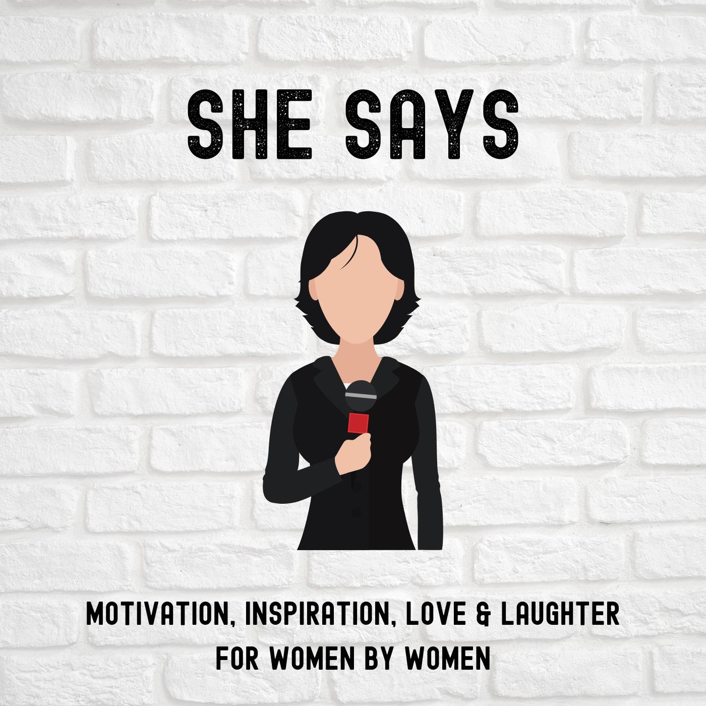 She Says