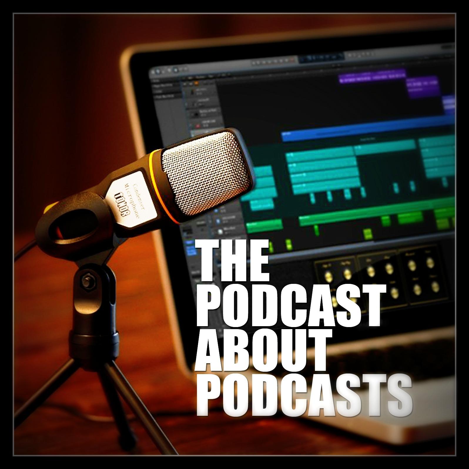 The Podcast About Podcasts