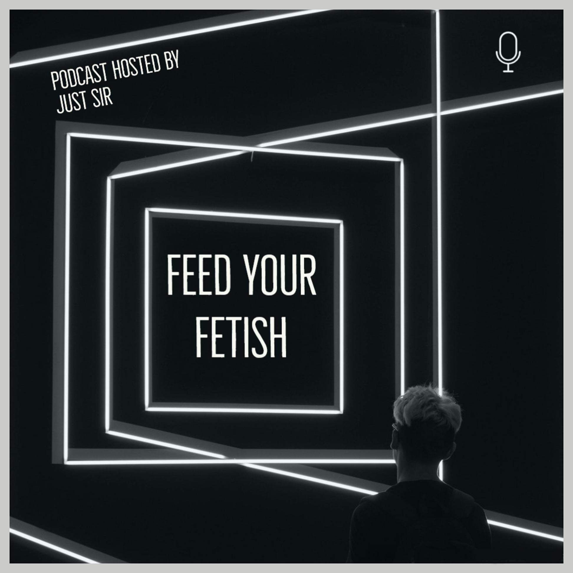 Feed Your Fetish