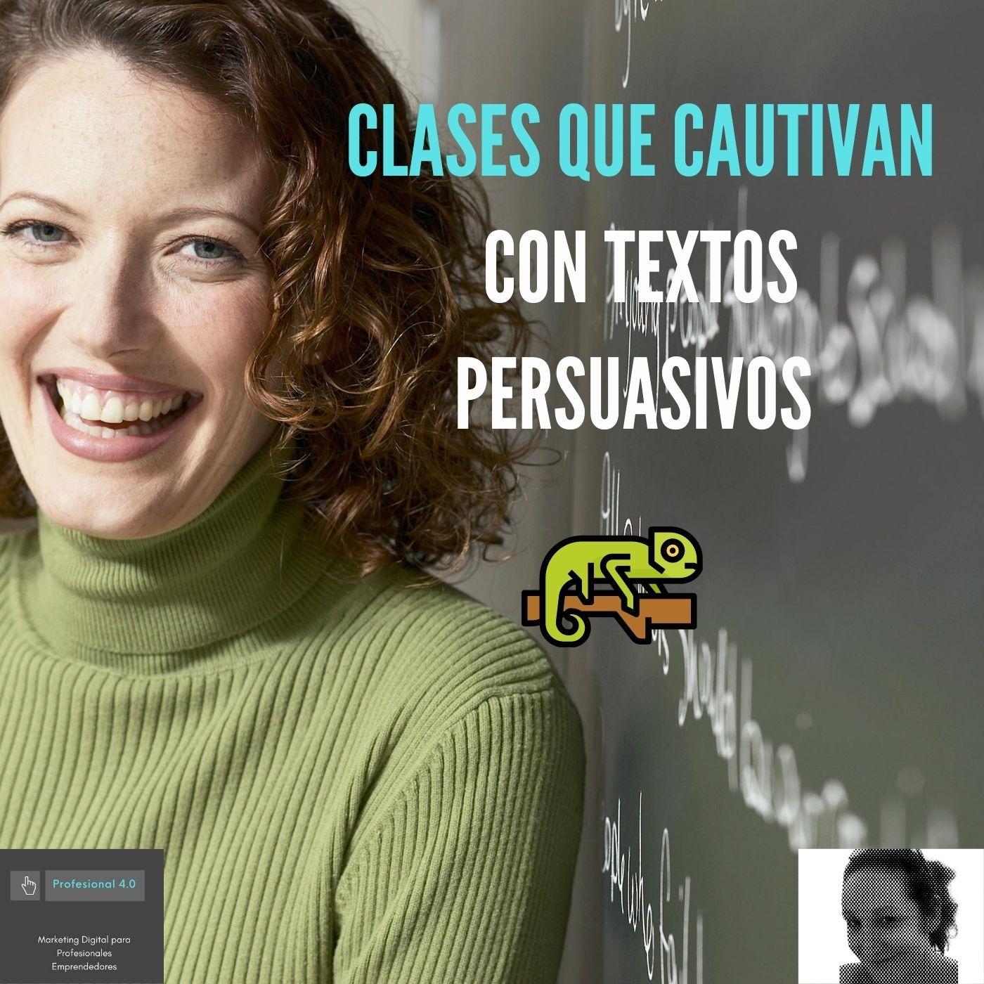 Clases que cautivan, con textos persuasivos