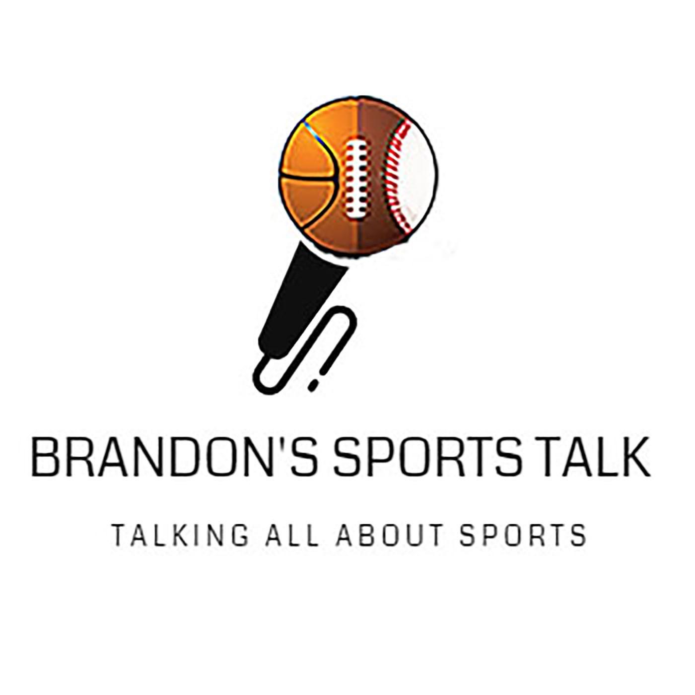 Brandon's Sports Talk
