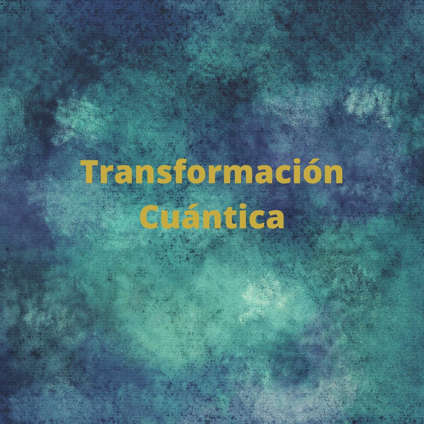 Transformación Cuántica