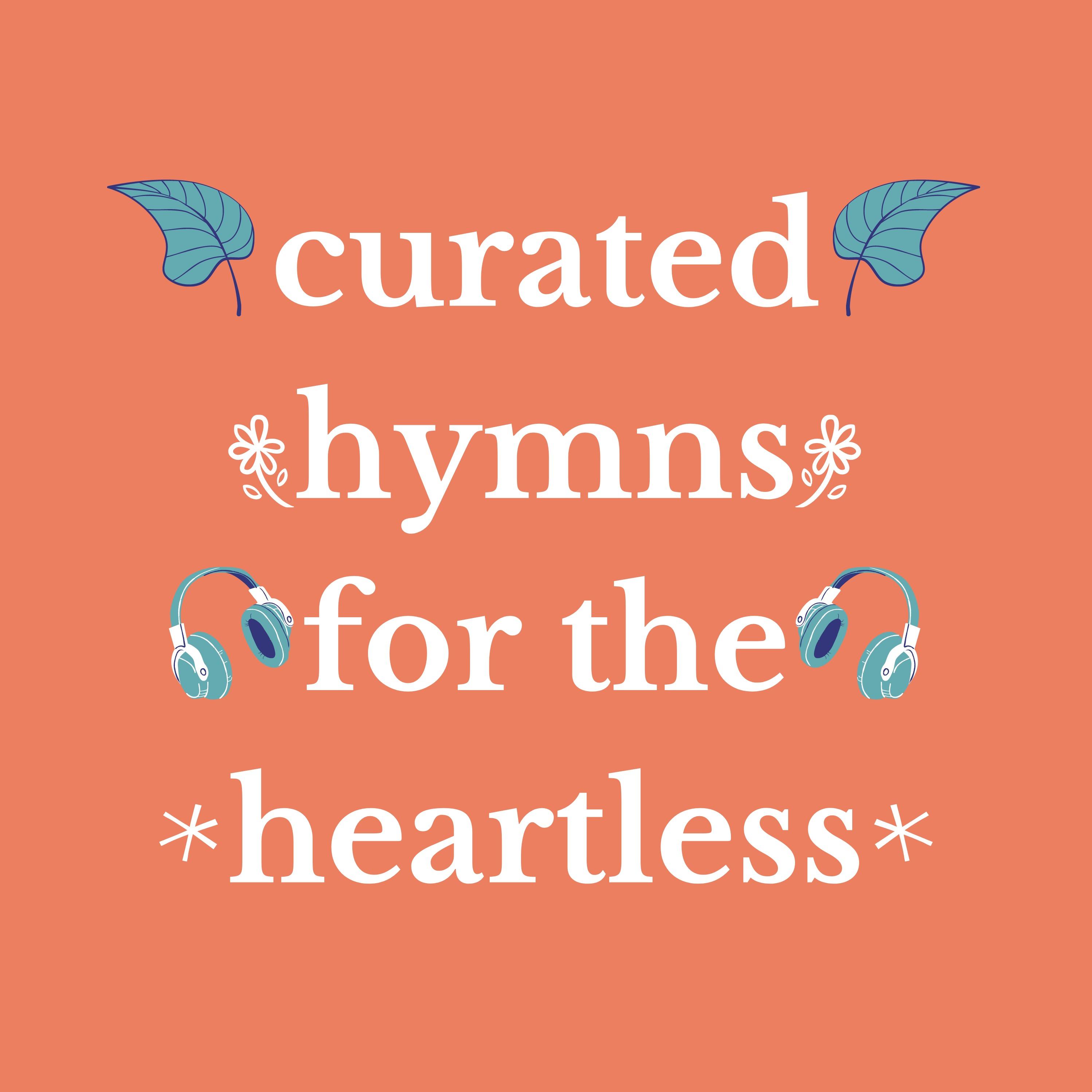 curated hymns for the heartless