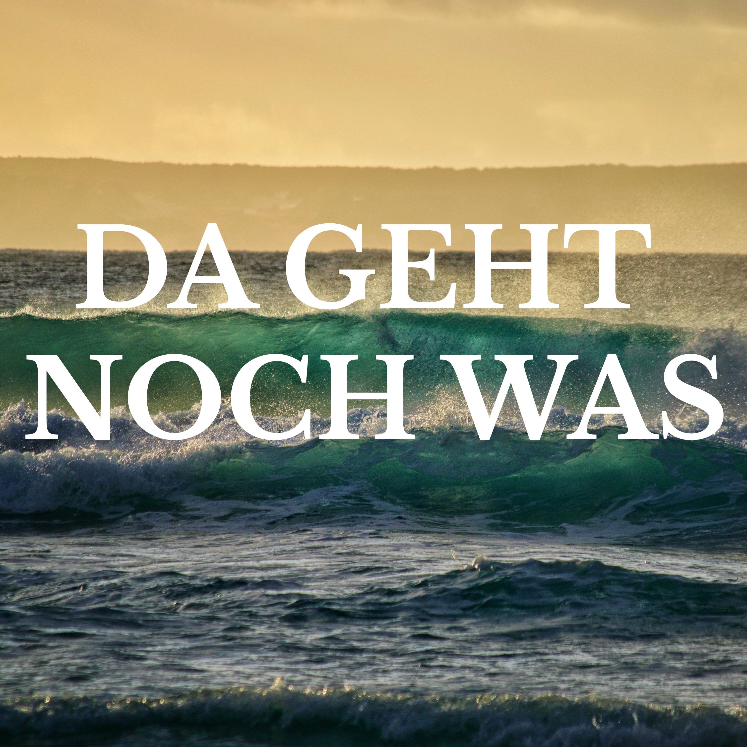 Da geht noch was