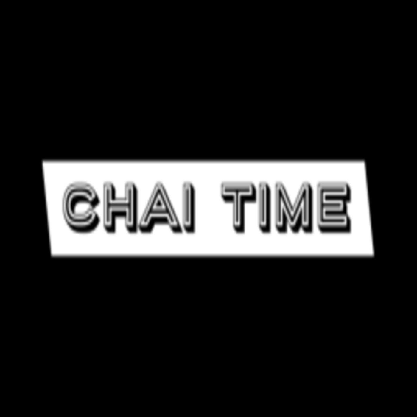 Chai Time