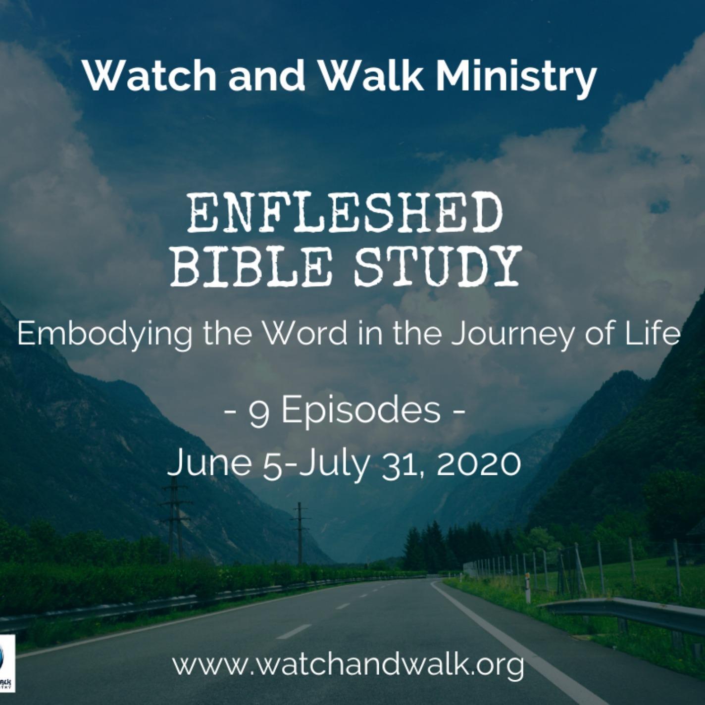 Enfleshed Bible Study by Watch & Walk