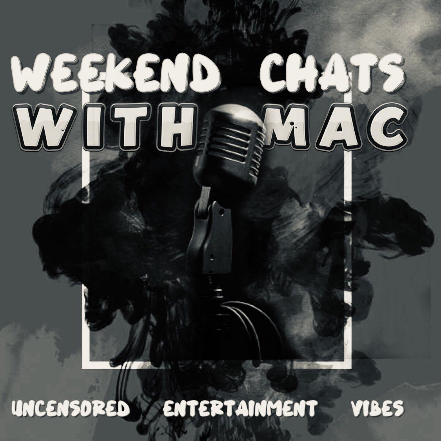 Weekend Chats With Mac