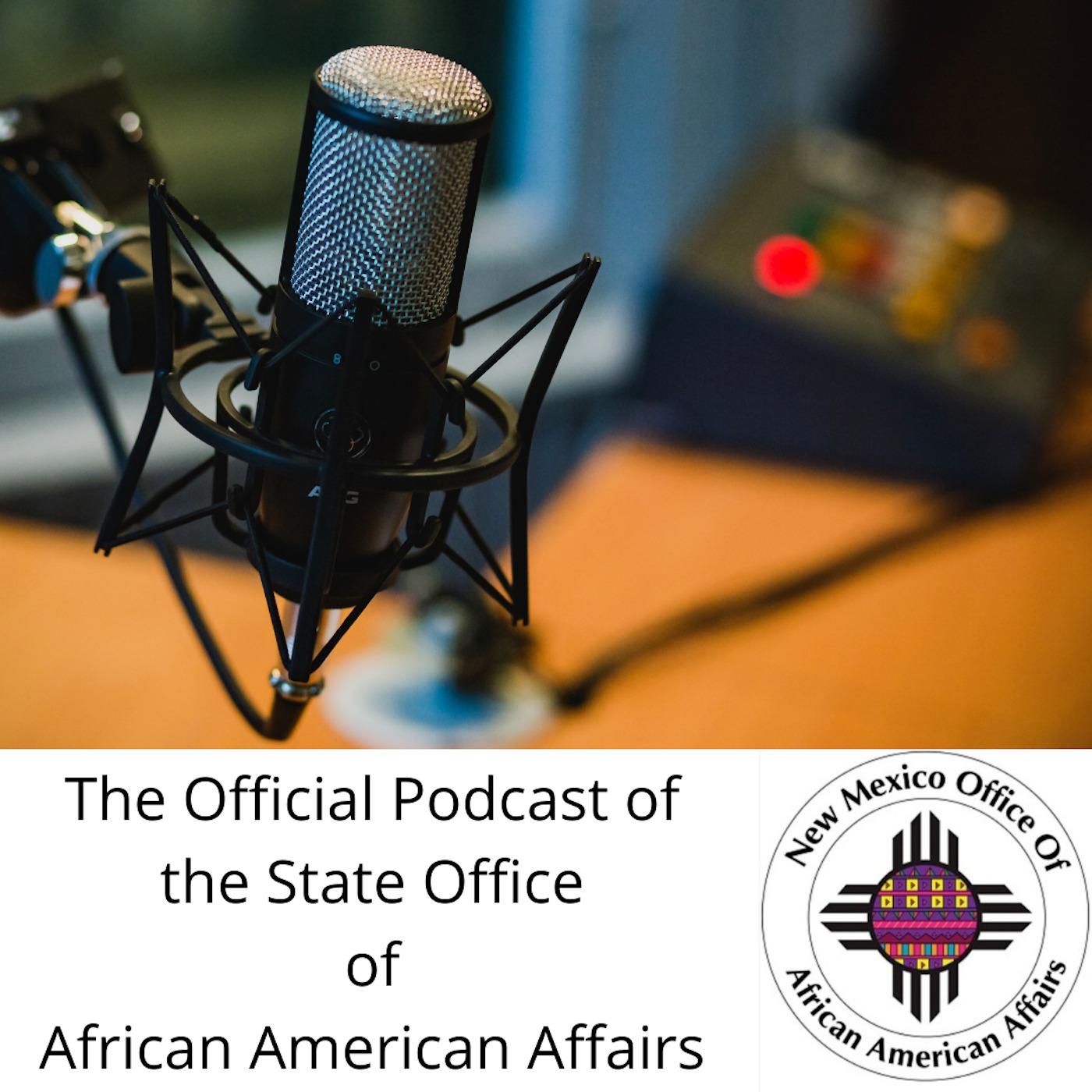 Official Podcast of the State Office of African American Affairs