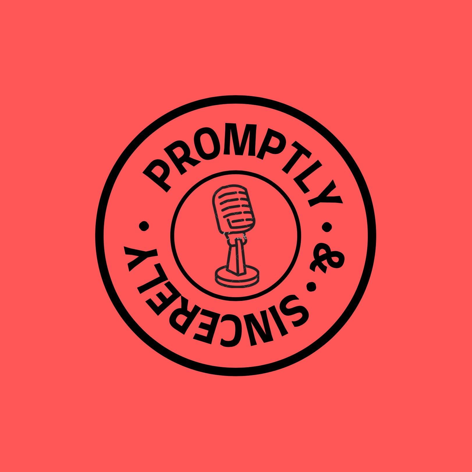 Promptly & Sincerely