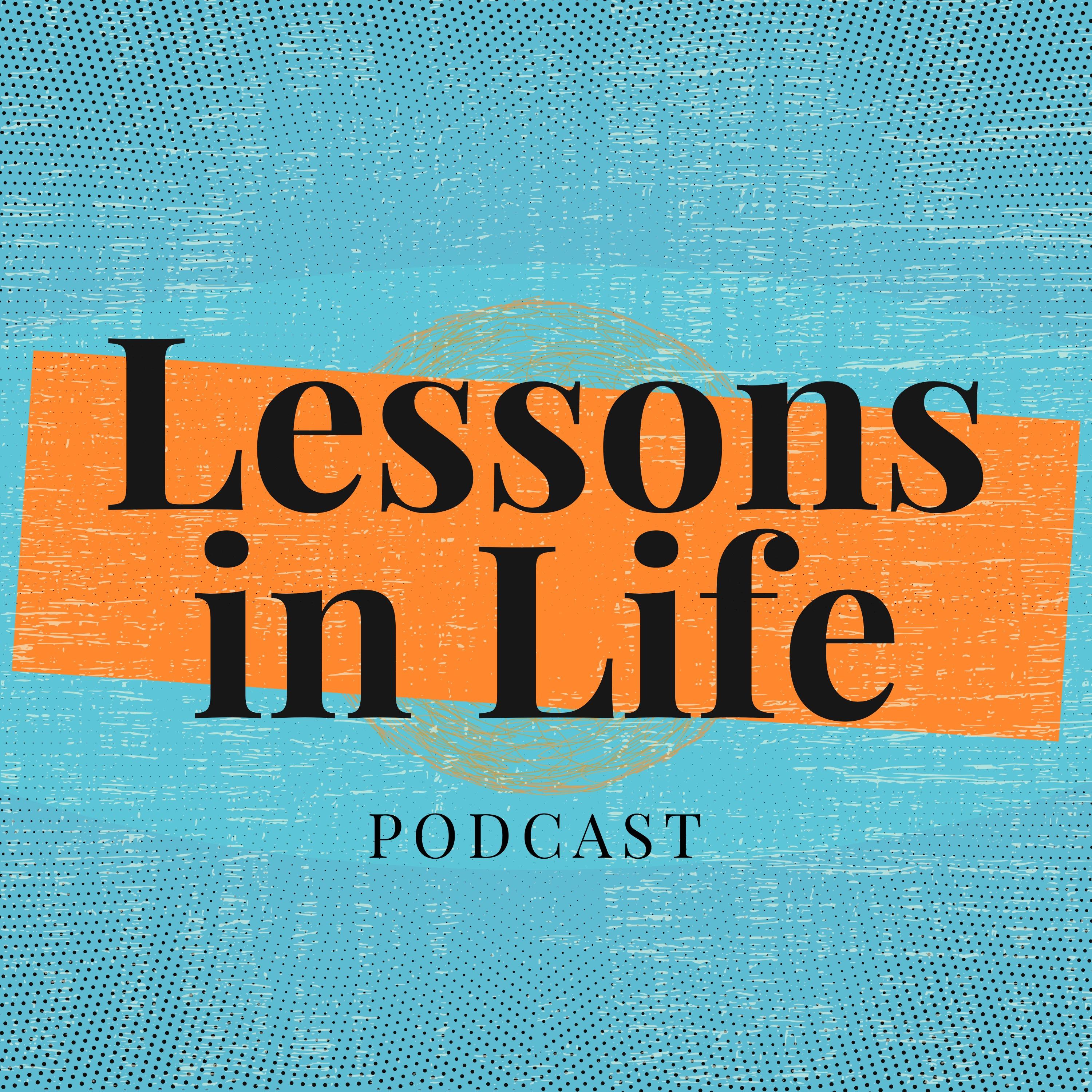 Lessons In Life