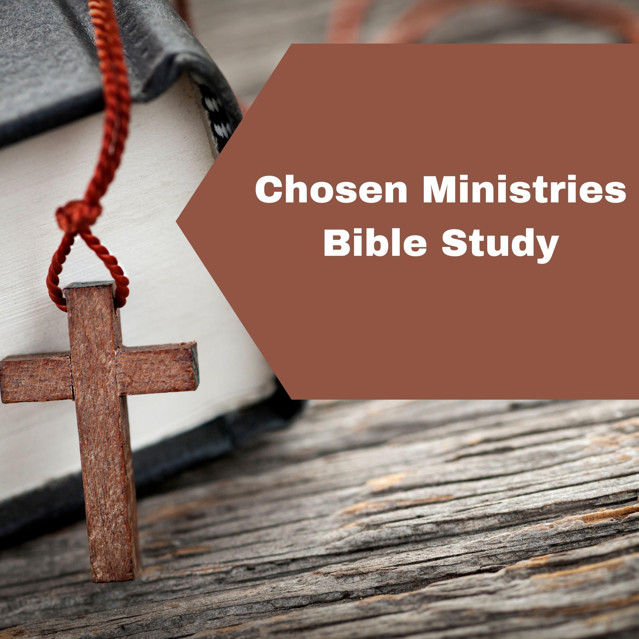 Chosen Ministries Bible Study Podcast