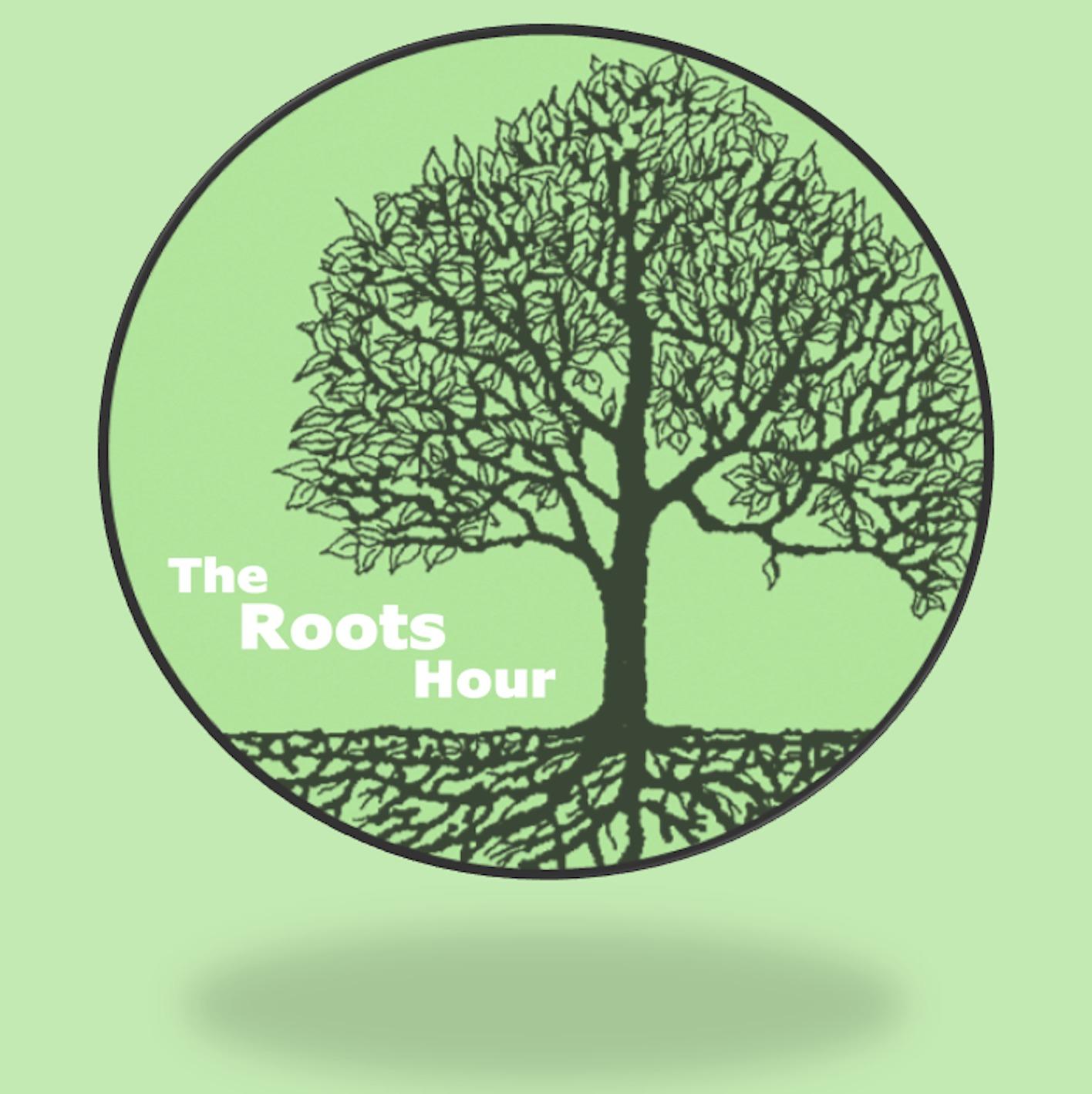 The Roots Hour