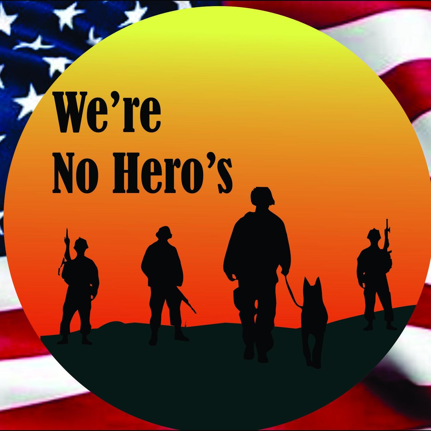 We're no Hero's
