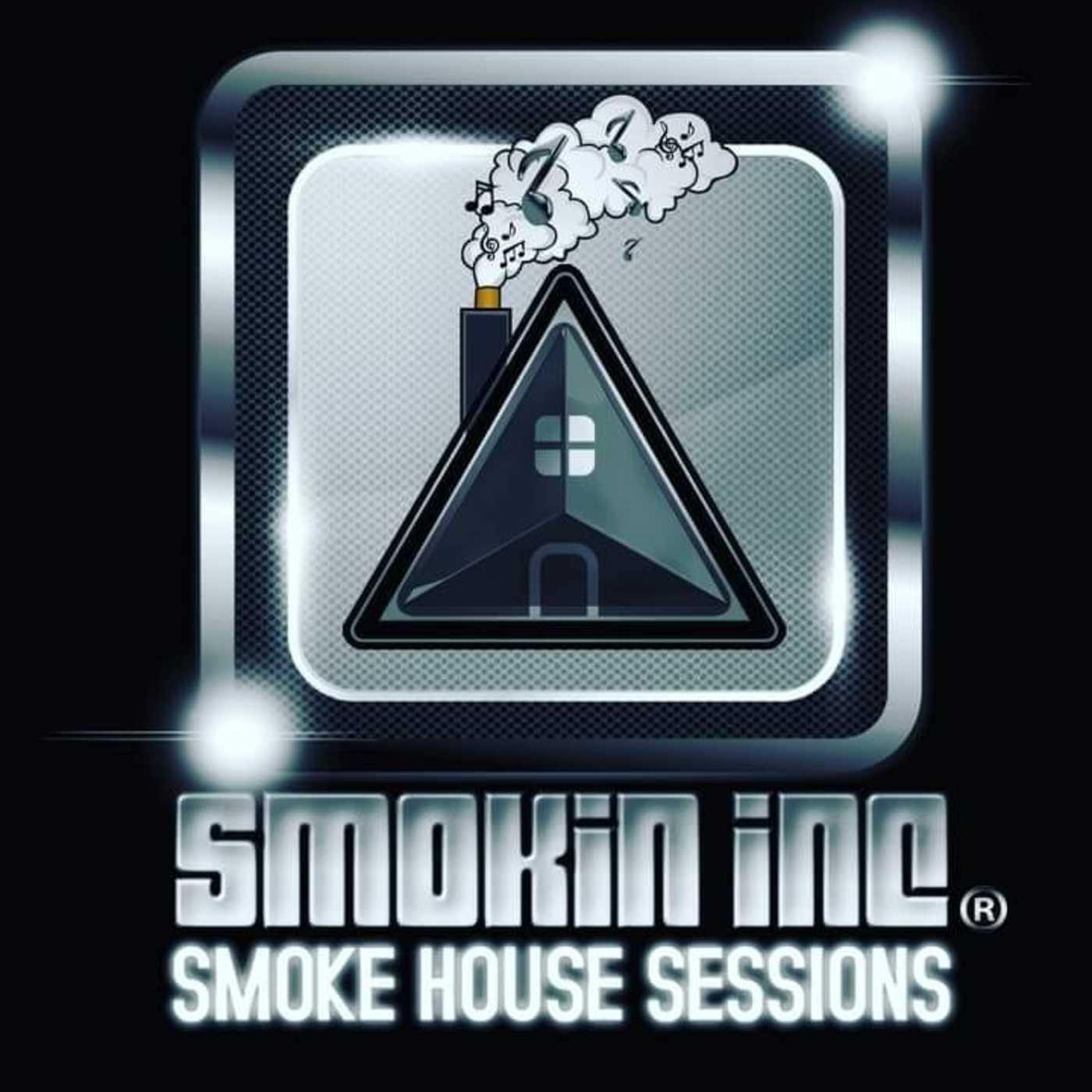 Smokin Inc. Smoke House Sessions
