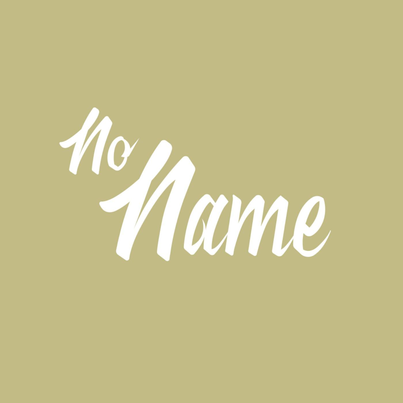 No Name Podcast