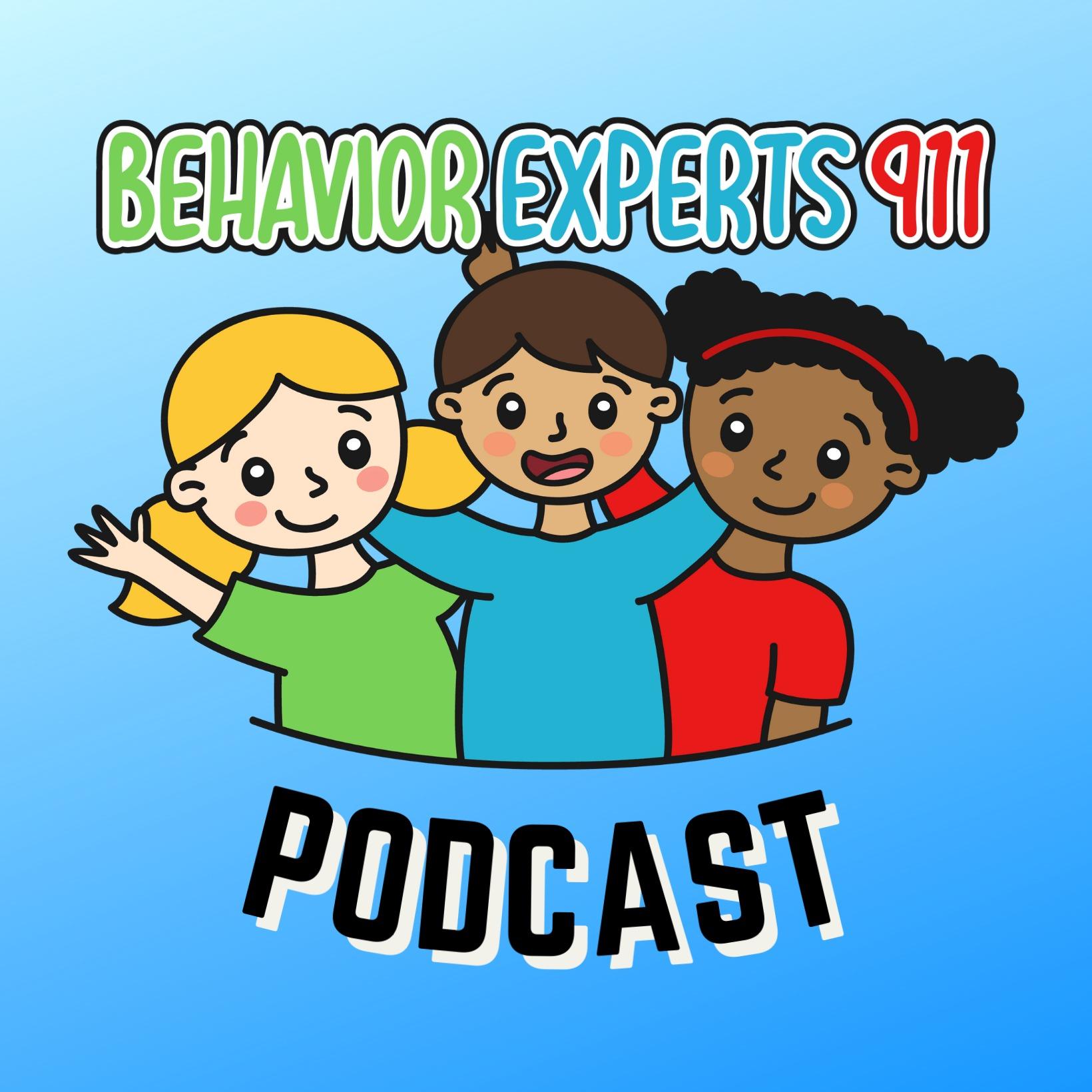 Behavior Experts 911 Podcast