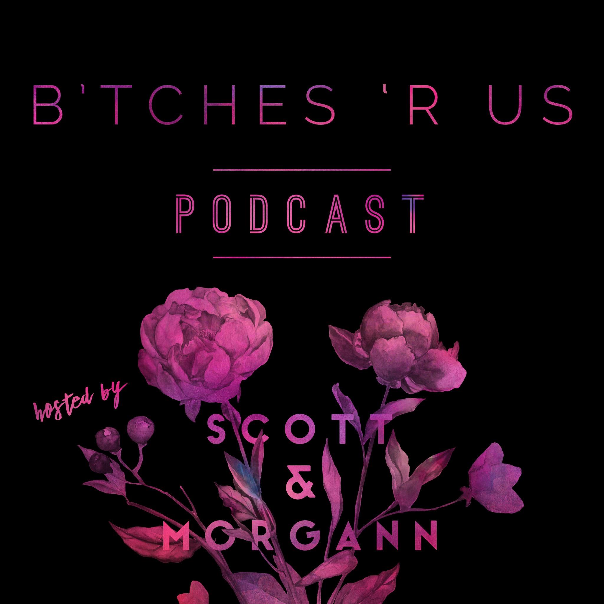 B’tches ‘R Us