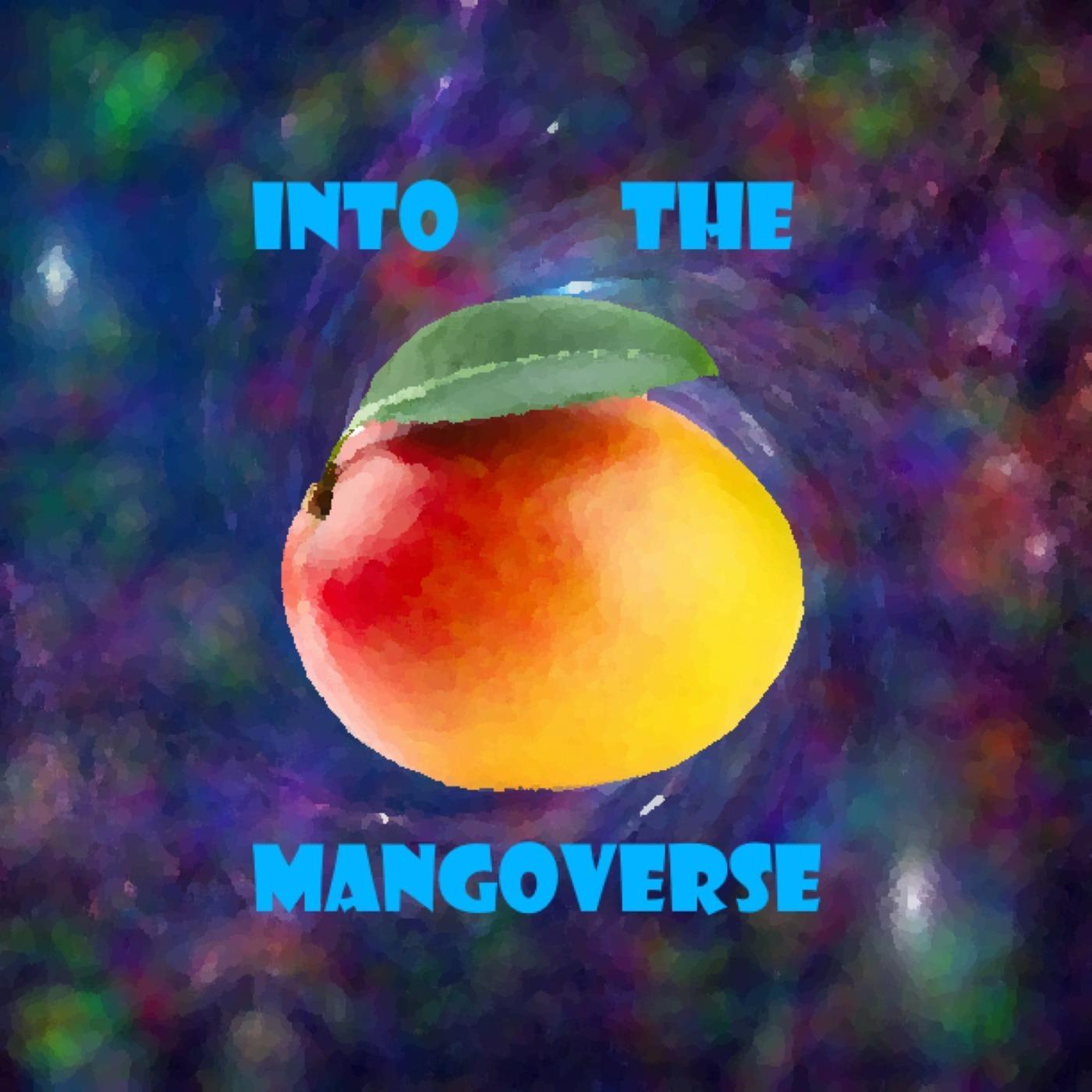 Into The Mangoverse