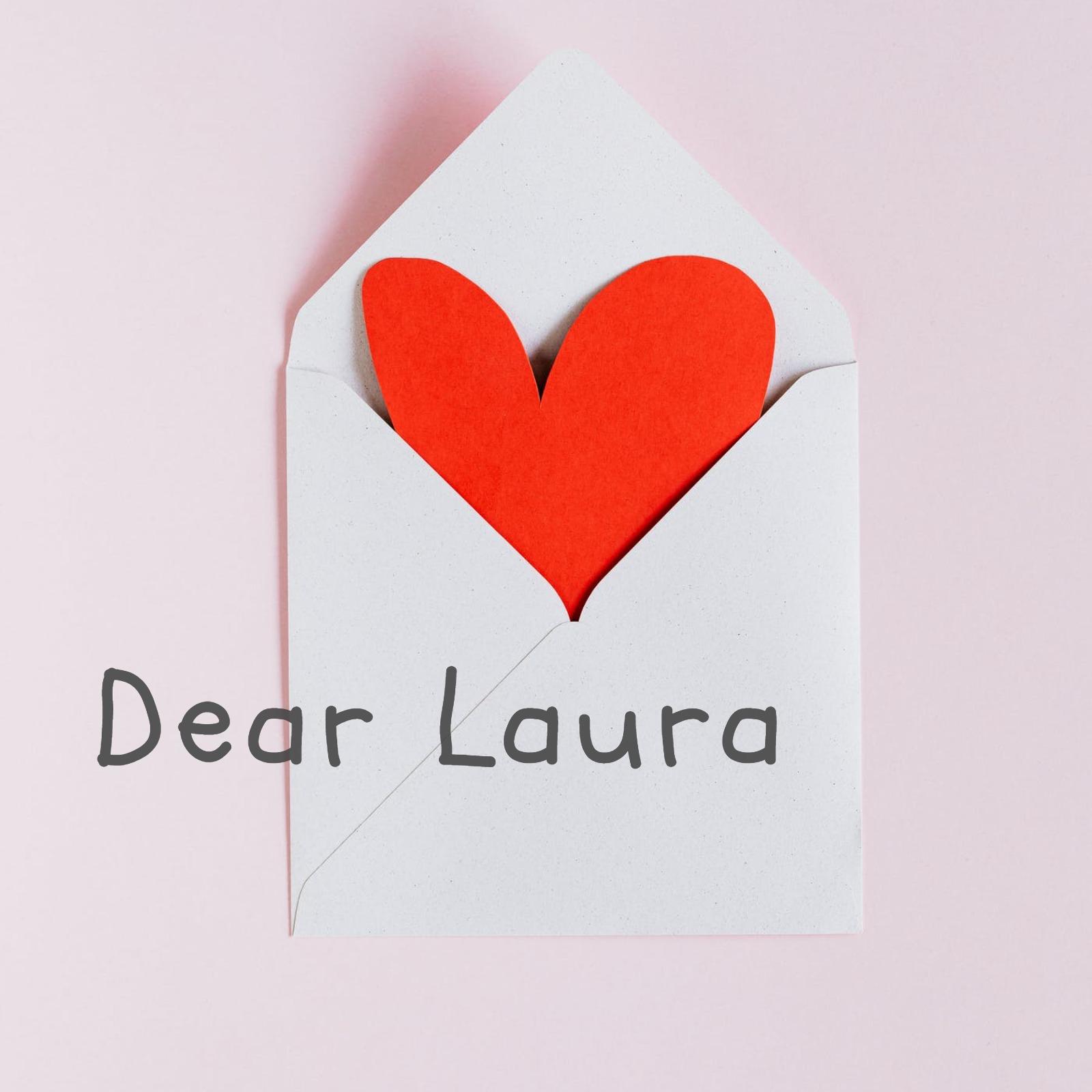 Dear Laura
