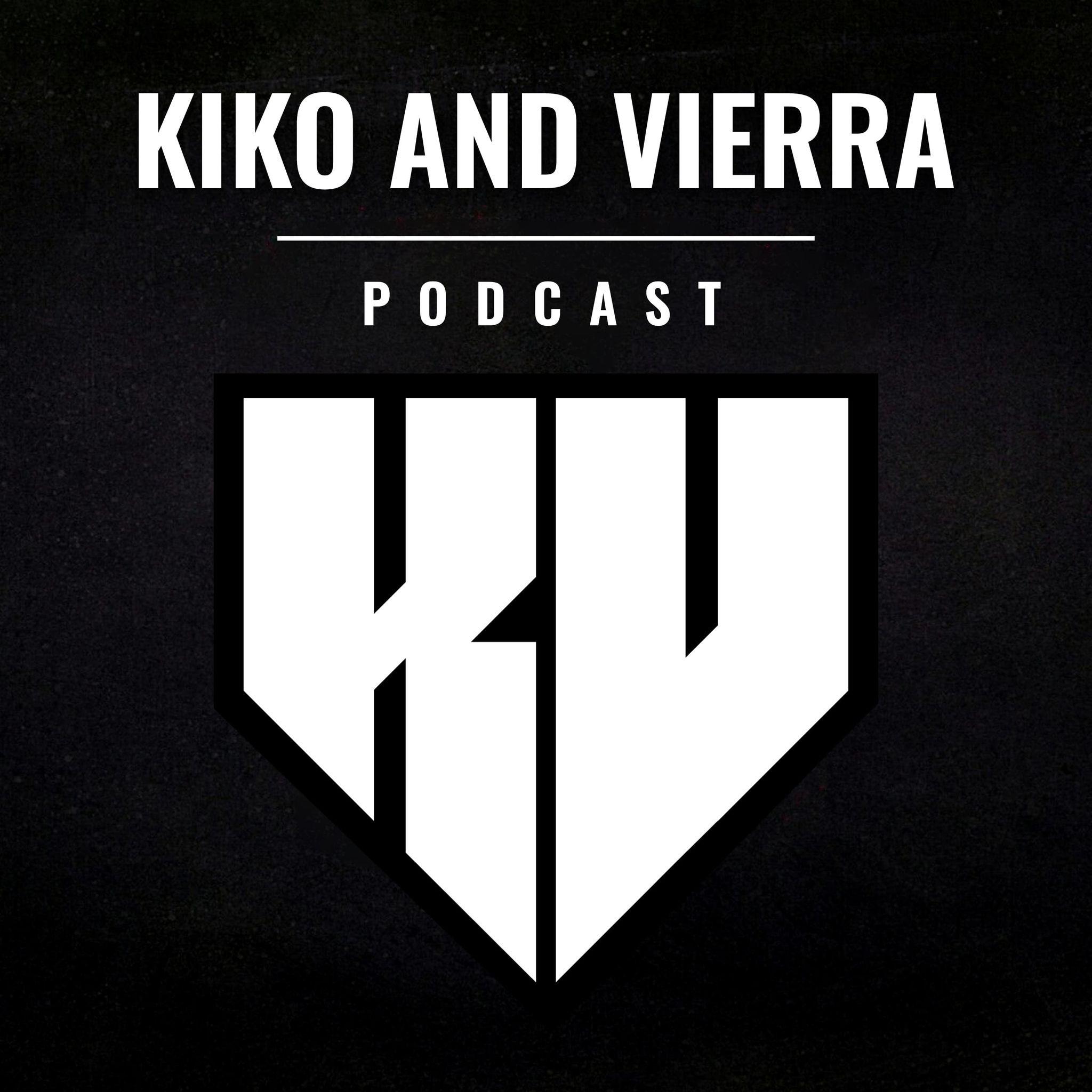 Kiko and Vierra Podcast