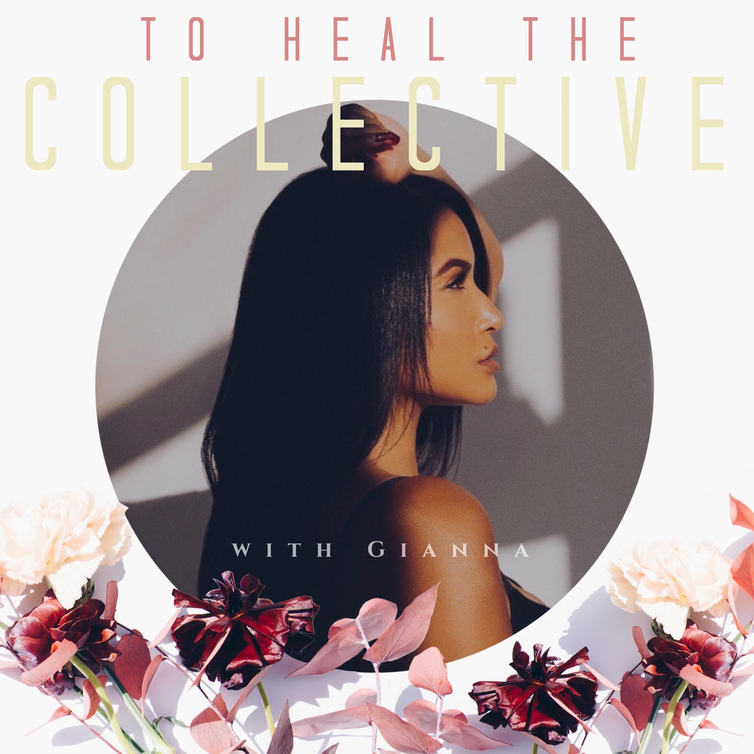 To Heal The Collective