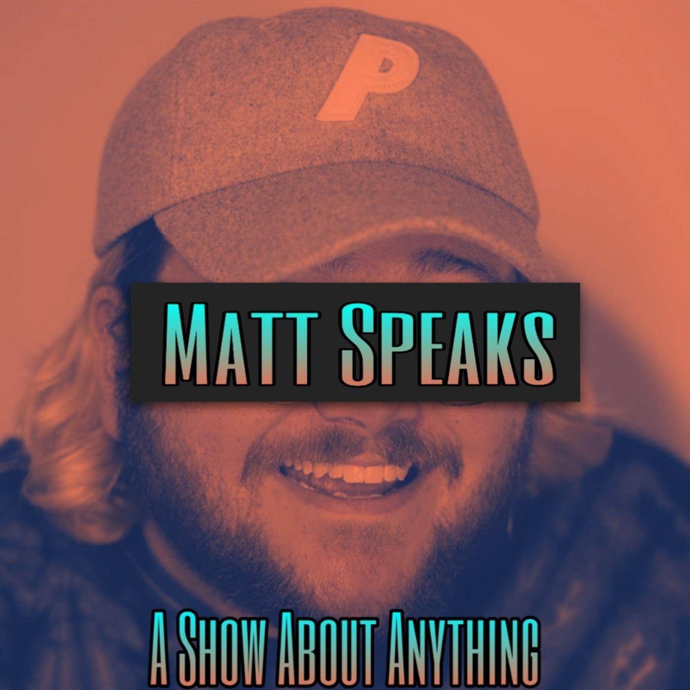 Matt Speaks
