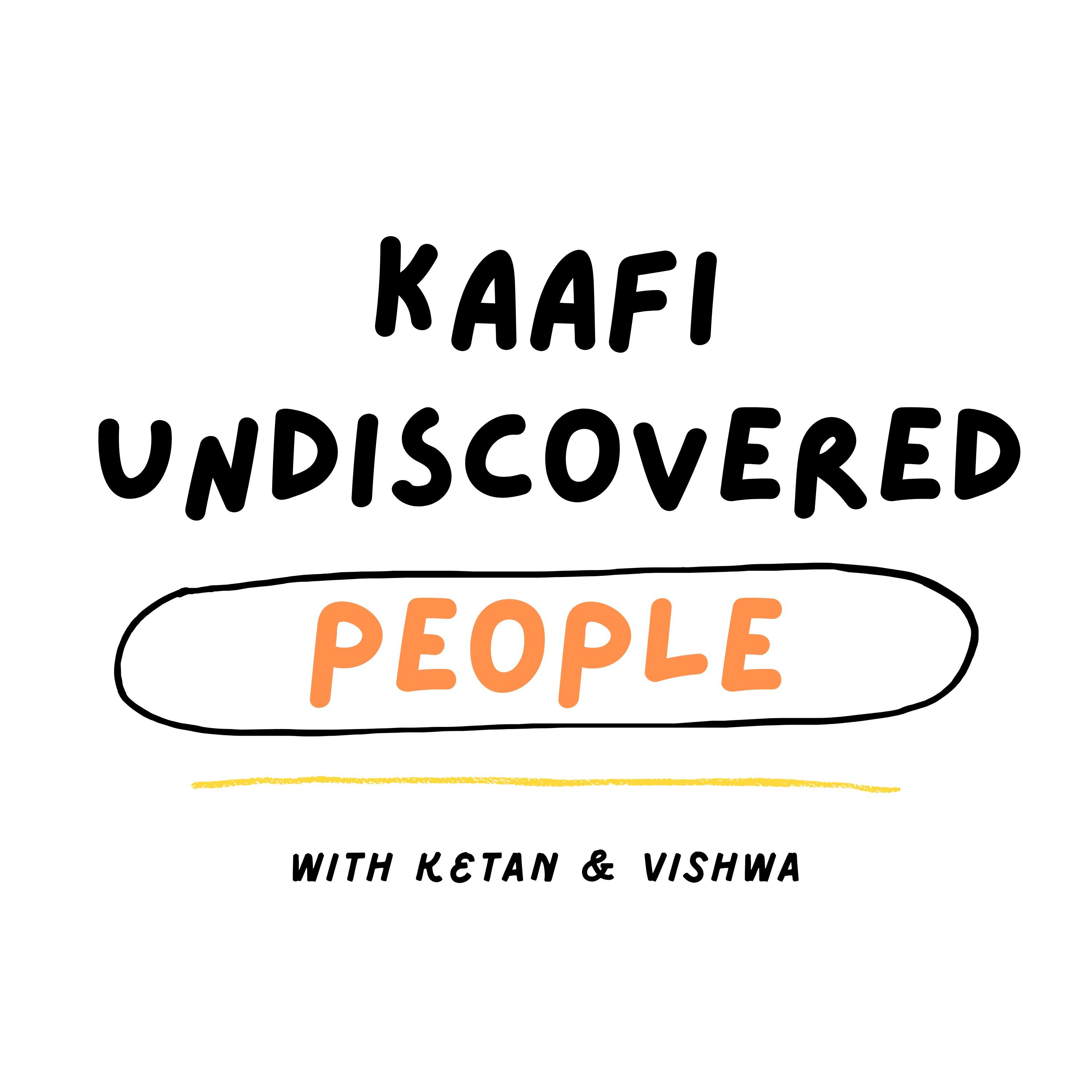 Kaafi Undiscovered People