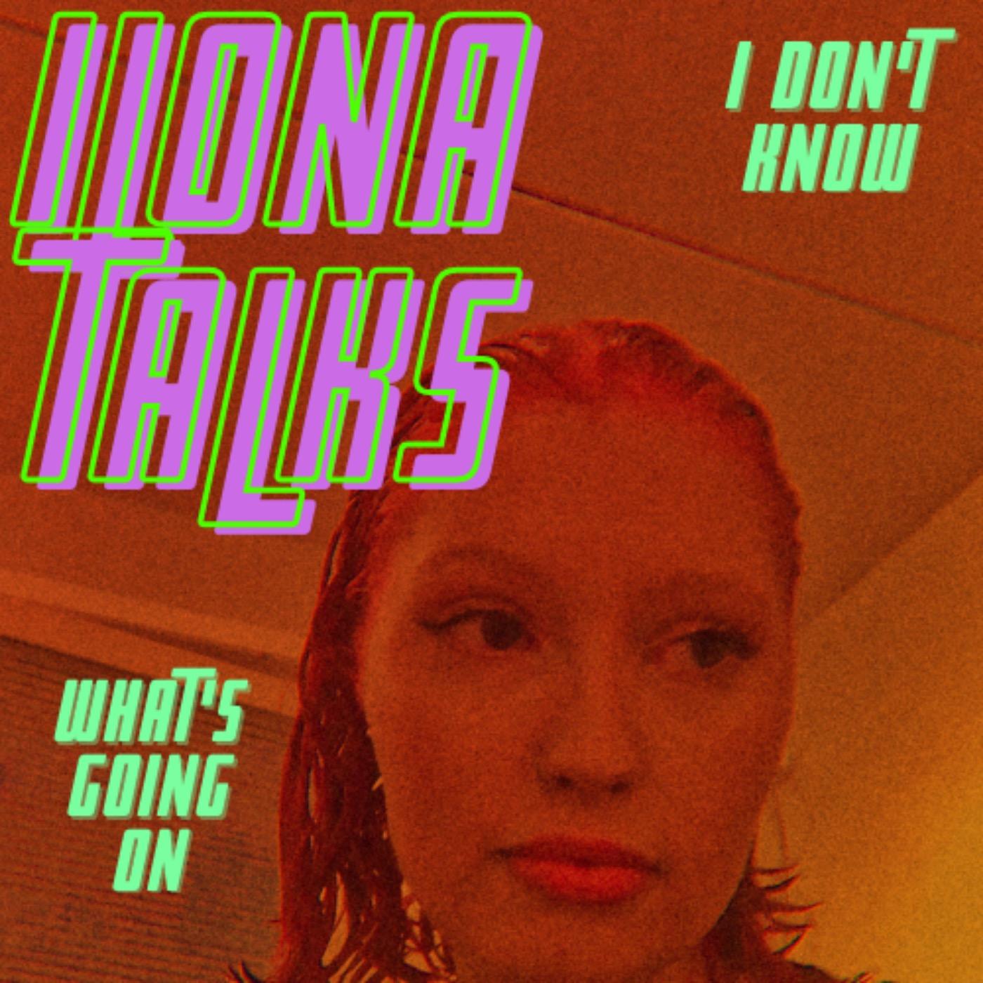 Ilona Talks