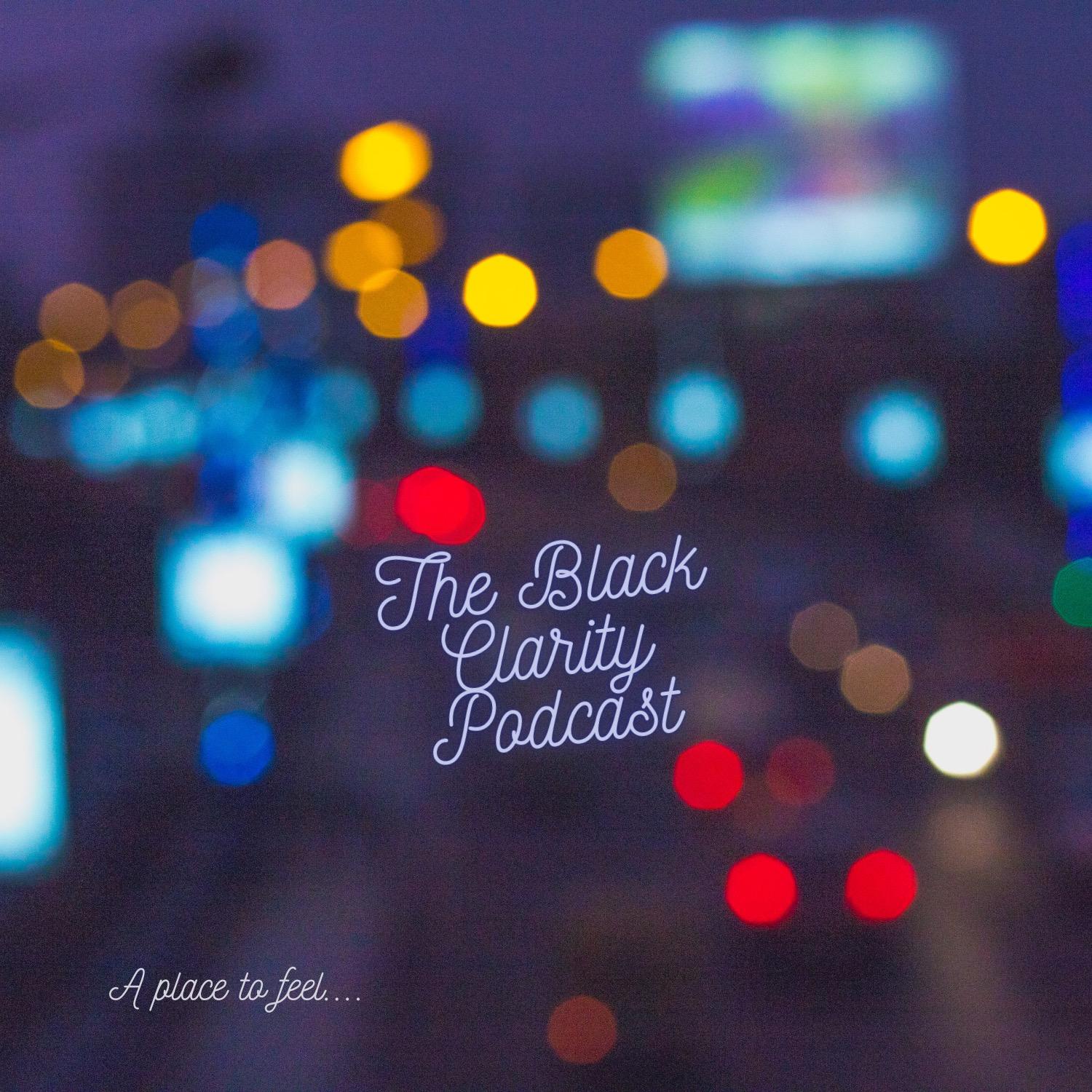 The Black Clarity Podcast