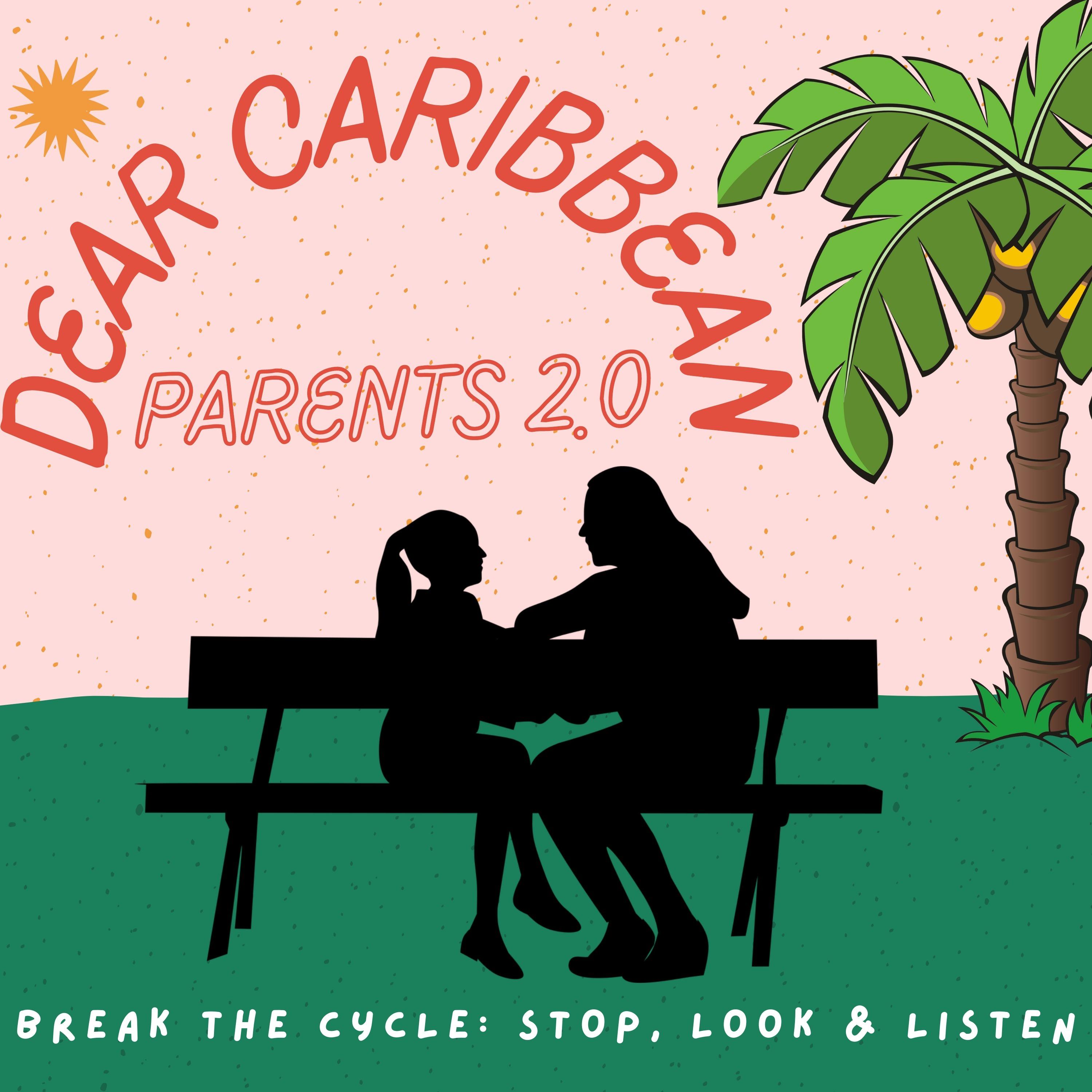 Dear Caribbean Parents 2.0