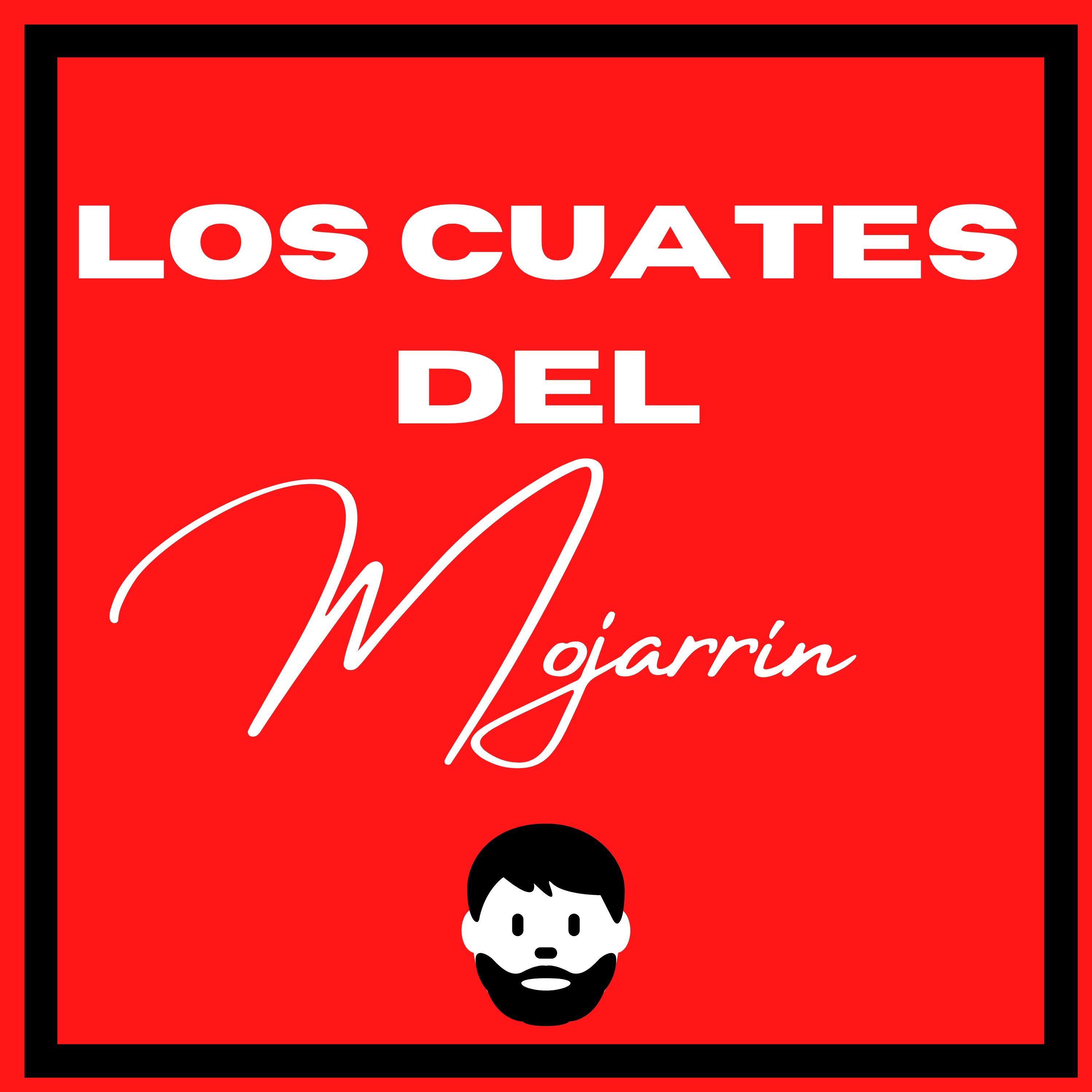 LOS CUATES DEL MOJARRÍN