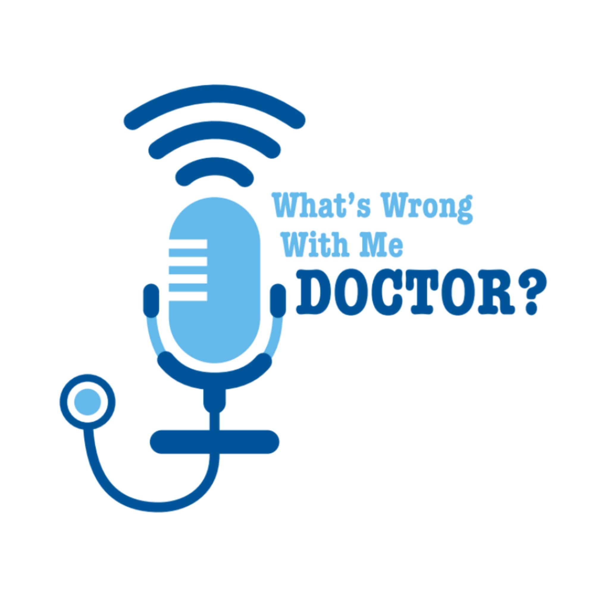 What's Wrong With Me Doctor