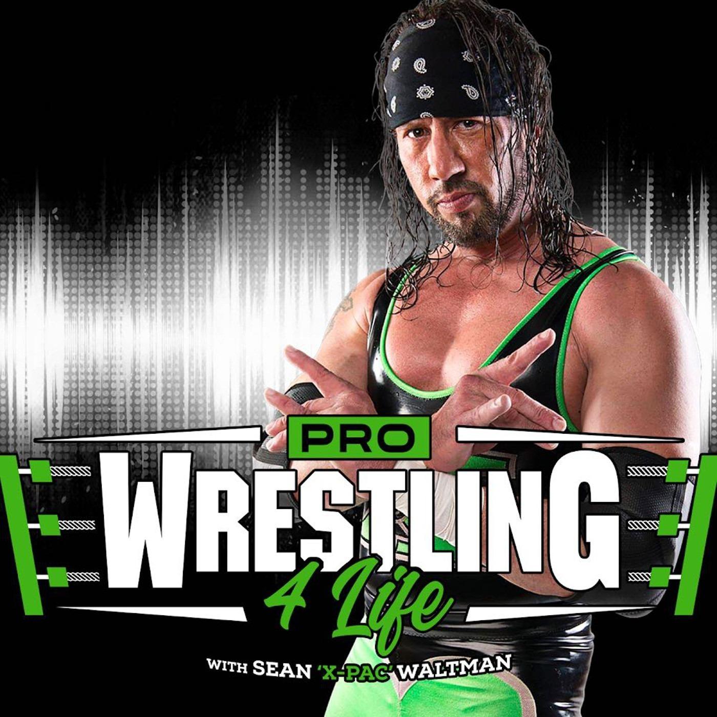 Pro Wrestling 4 Life w/ Sean X-Pac Waltman