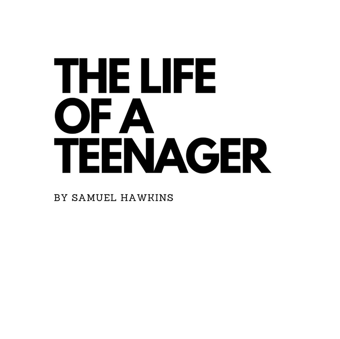 The Life of a Teenager