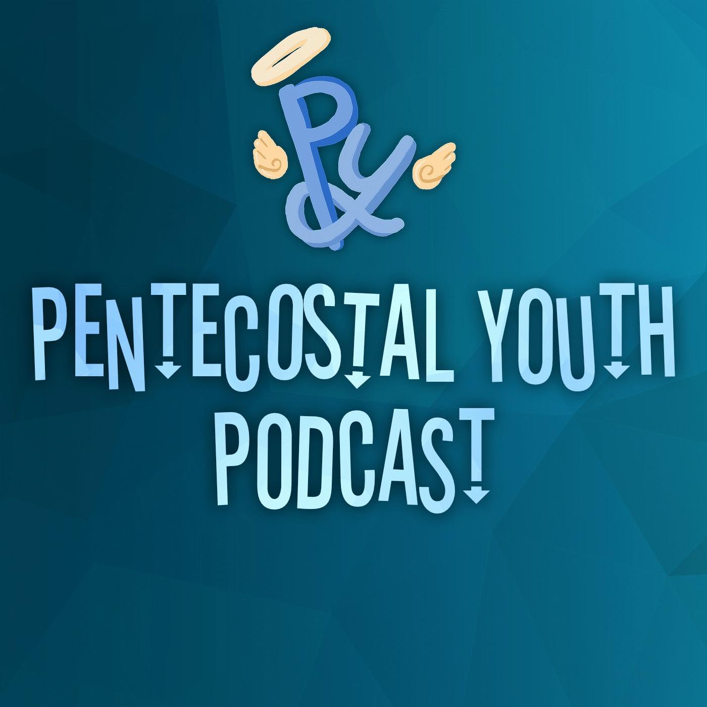 Pentecostal Youth Podcast