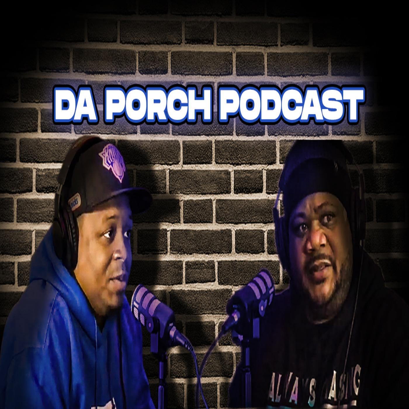 Da Porch Podcast