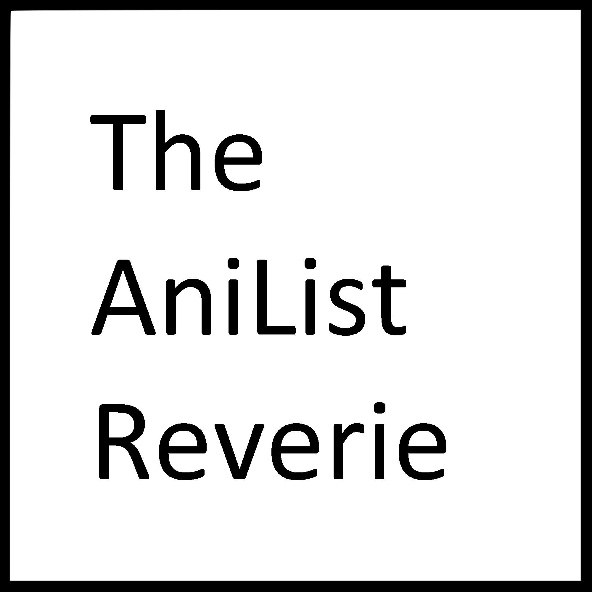 The AniList Reverie